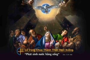 Phúc Âm Thứ Bảy Lễ Vọng Chúa Thánh Thần Hiện Xuống 18.05.2024
